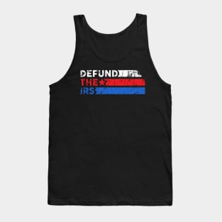 Defund the IRS Tank Top